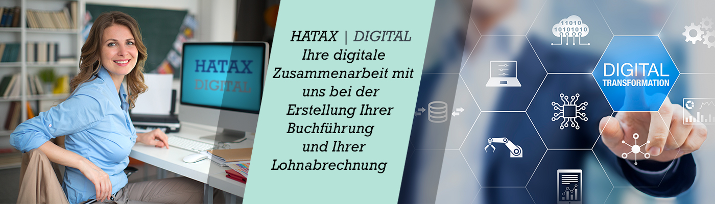 HATAX | DIGITAL Ihre digitale Zusammenarbeit mit uns bei der Erstellung Ihrer Buchführung und Ihrer Lohnabrechnung.